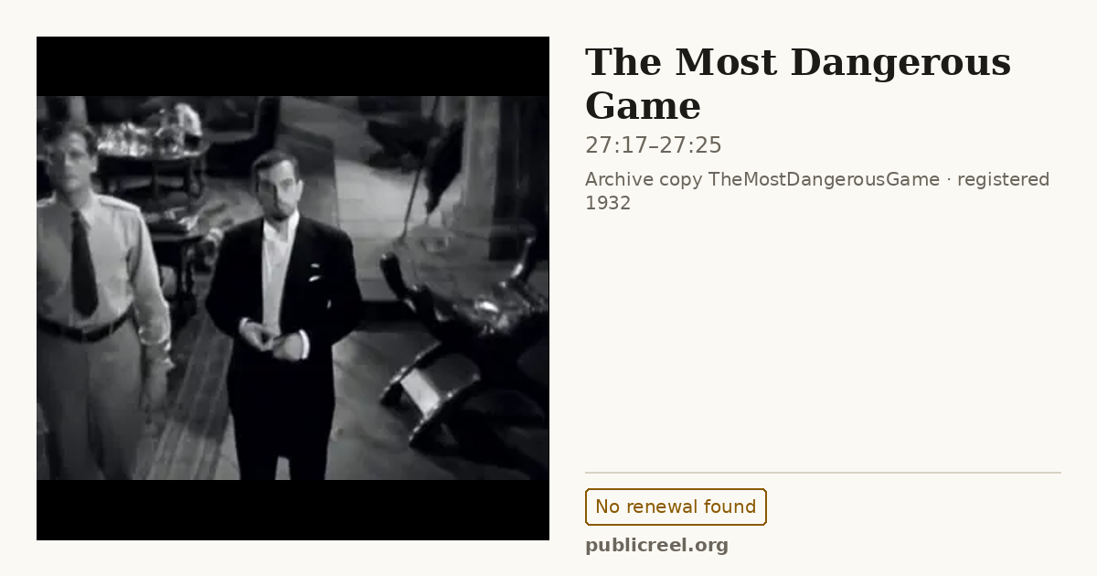 Frame from THE MOST DANGEROUS GAME (1932) at 27:17; US record: No renewal found