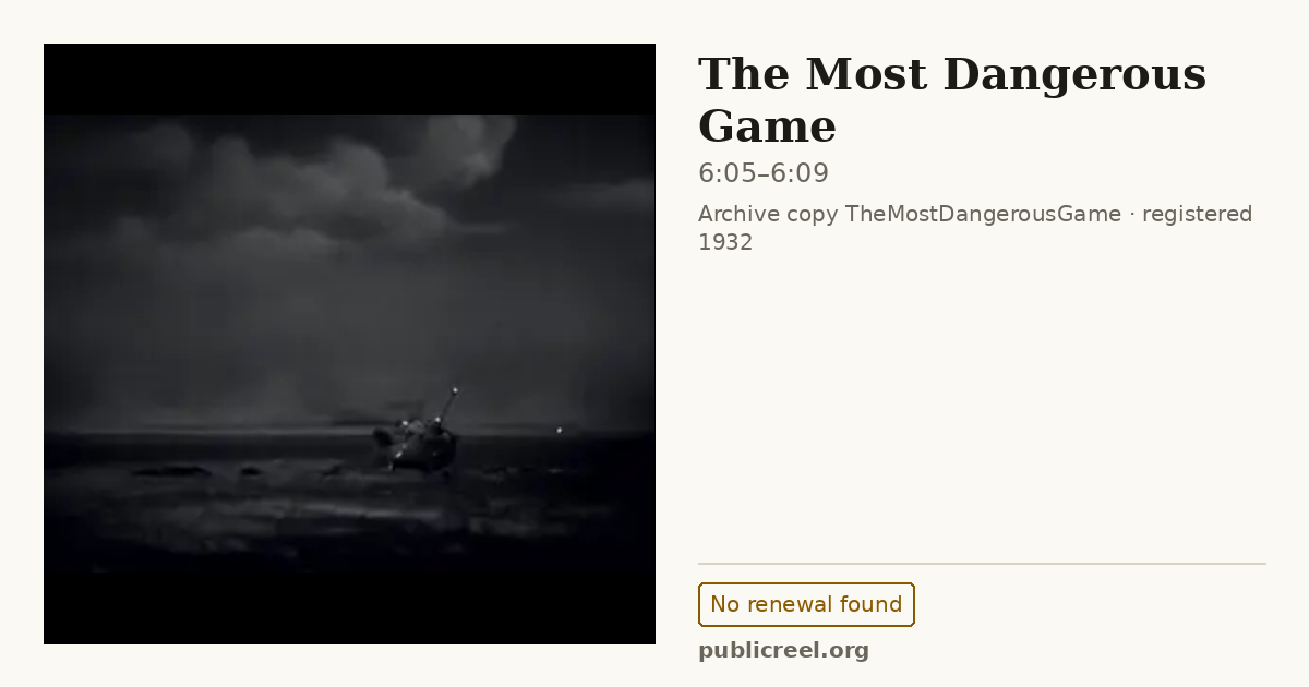 Frame from THE MOST DANGEROUS GAME (1932) at 6:05; US record: No renewal found