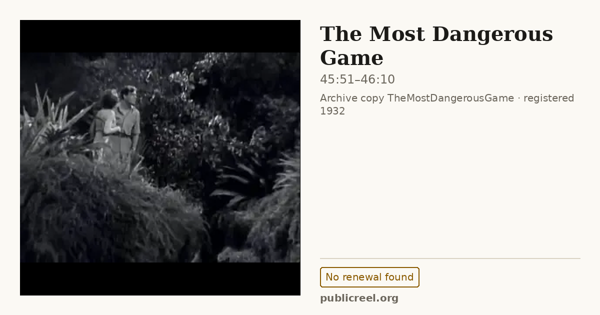 Frame from THE MOST DANGEROUS GAME (1932) at 45:51; US record: No renewal found
