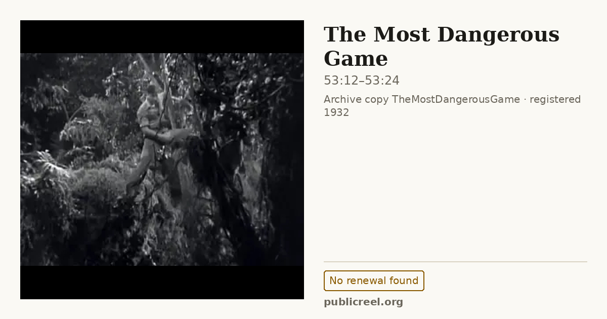 Frame from THE MOST DANGEROUS GAME (1932) at 53:12; US record: No renewal found