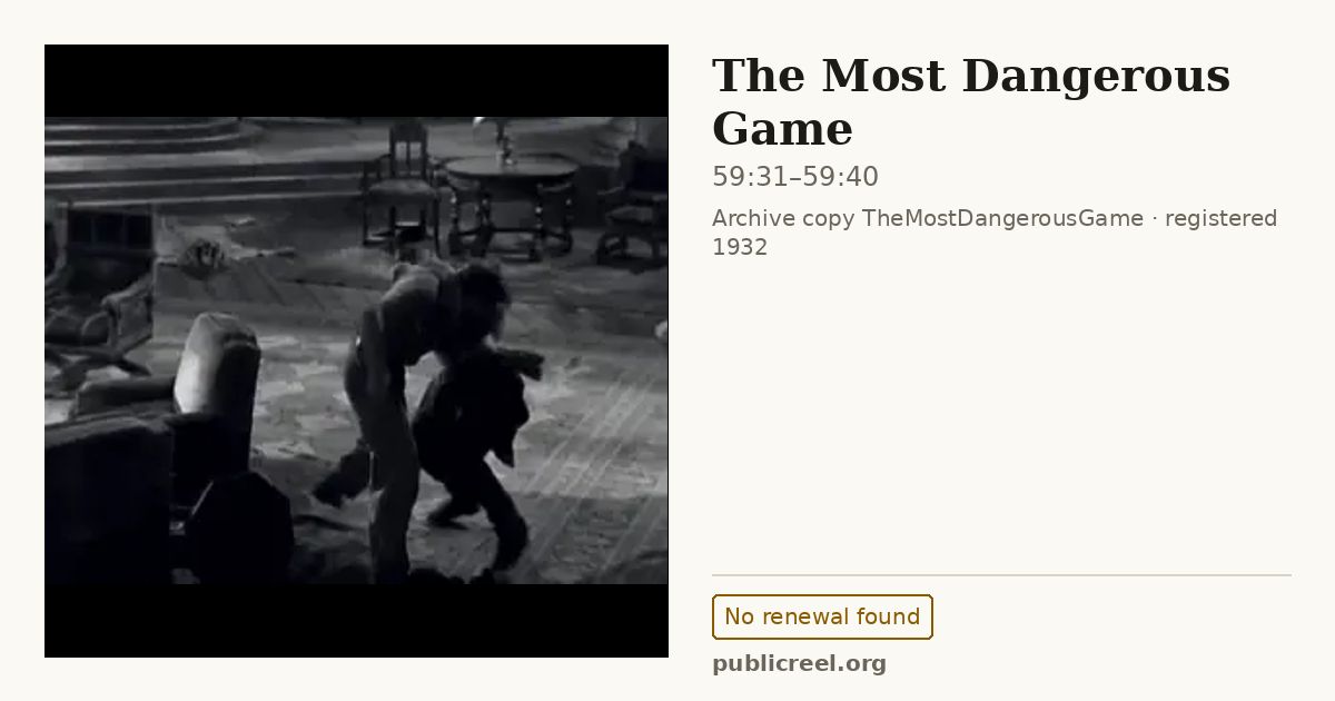 Frame from THE MOST DANGEROUS GAME (1932) at 59:31; US record: No renewal found