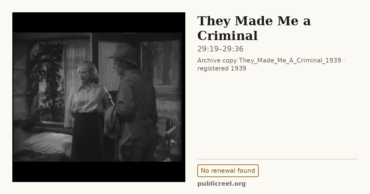 Frame from THEY MADE ME A CRIMINAL (1939) at 29:19; US record: No renewal found