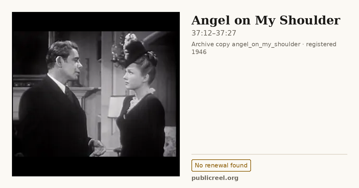 Frame from ANGEL ON MY SHOULDER (1946) at 37:12; US record: No renewal found