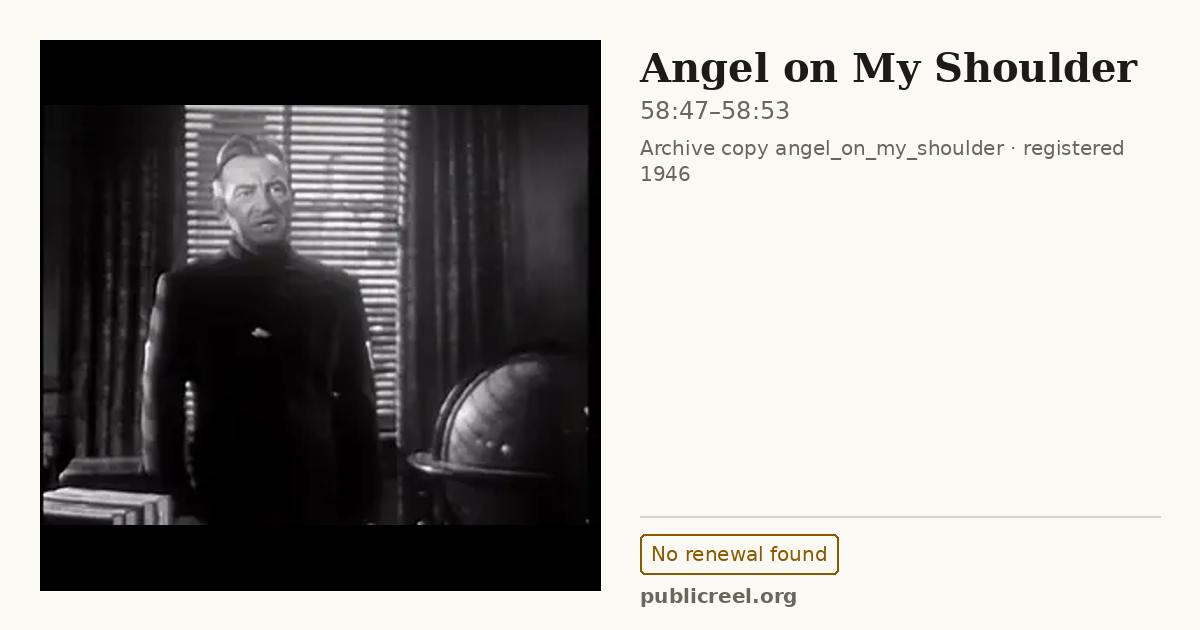 Frame from ANGEL ON MY SHOULDER (1946) at 58:47; US record: No renewal found