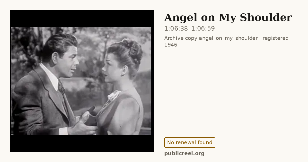 Frame from ANGEL ON MY SHOULDER (1946) at 1:06:38; US record: No renewal found