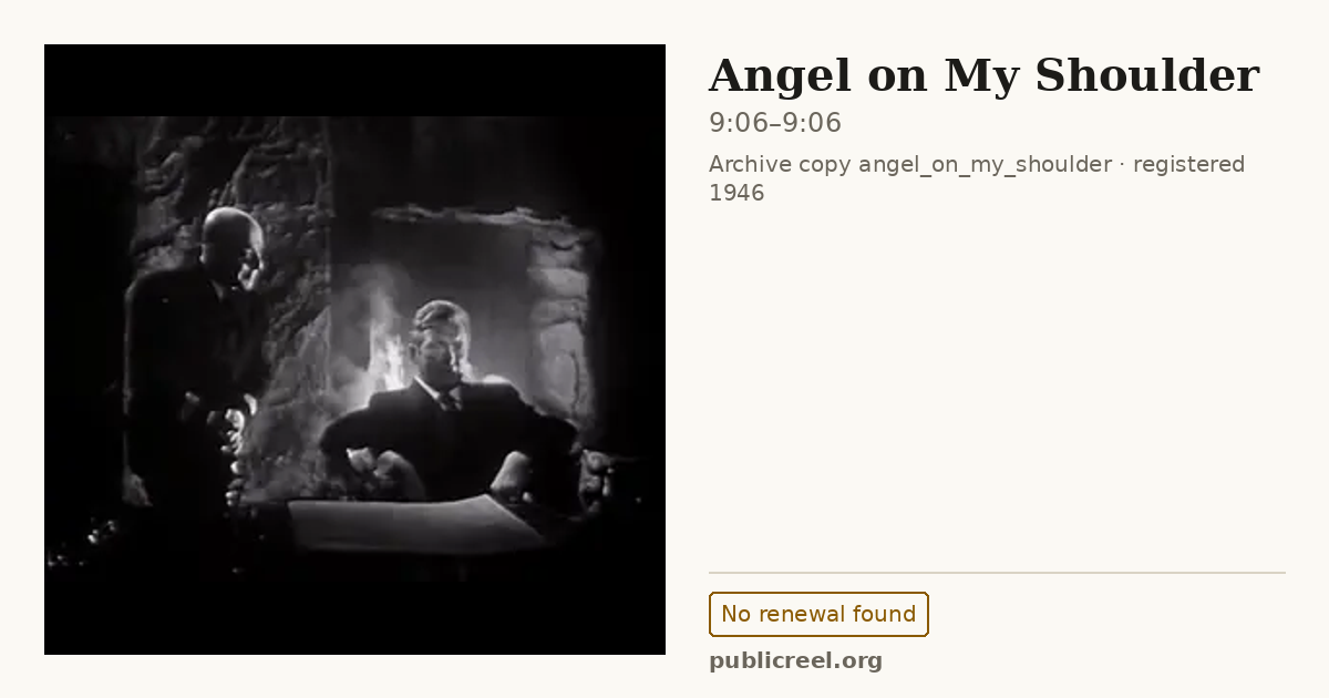 Frame from ANGEL ON MY SHOULDER (1946) at 9:06; US record: No renewal found