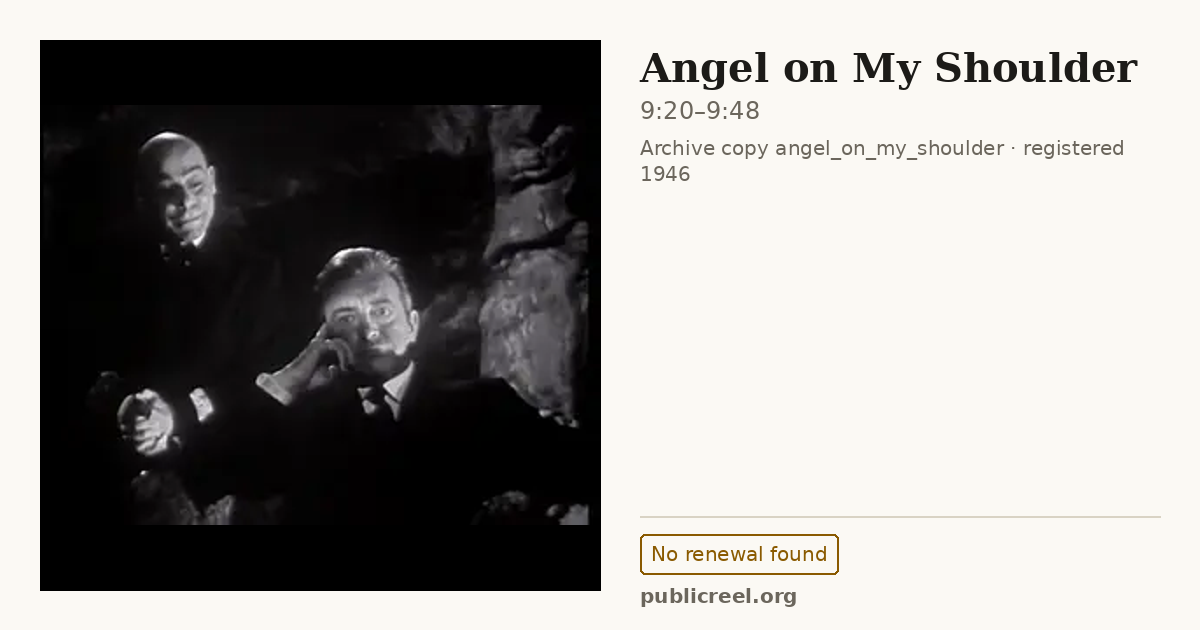 Frame from ANGEL ON MY SHOULDER (1946) at 9:20; US record: No renewal found