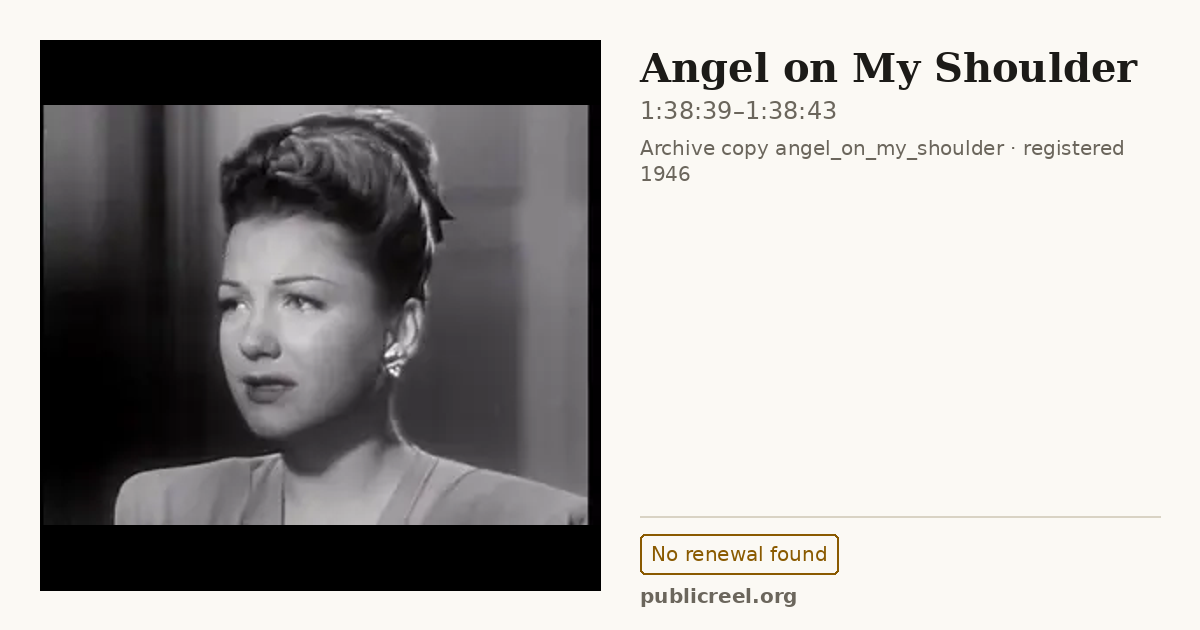 Frame from ANGEL ON MY SHOULDER (1946) at 1:38:39; US record: No renewal found