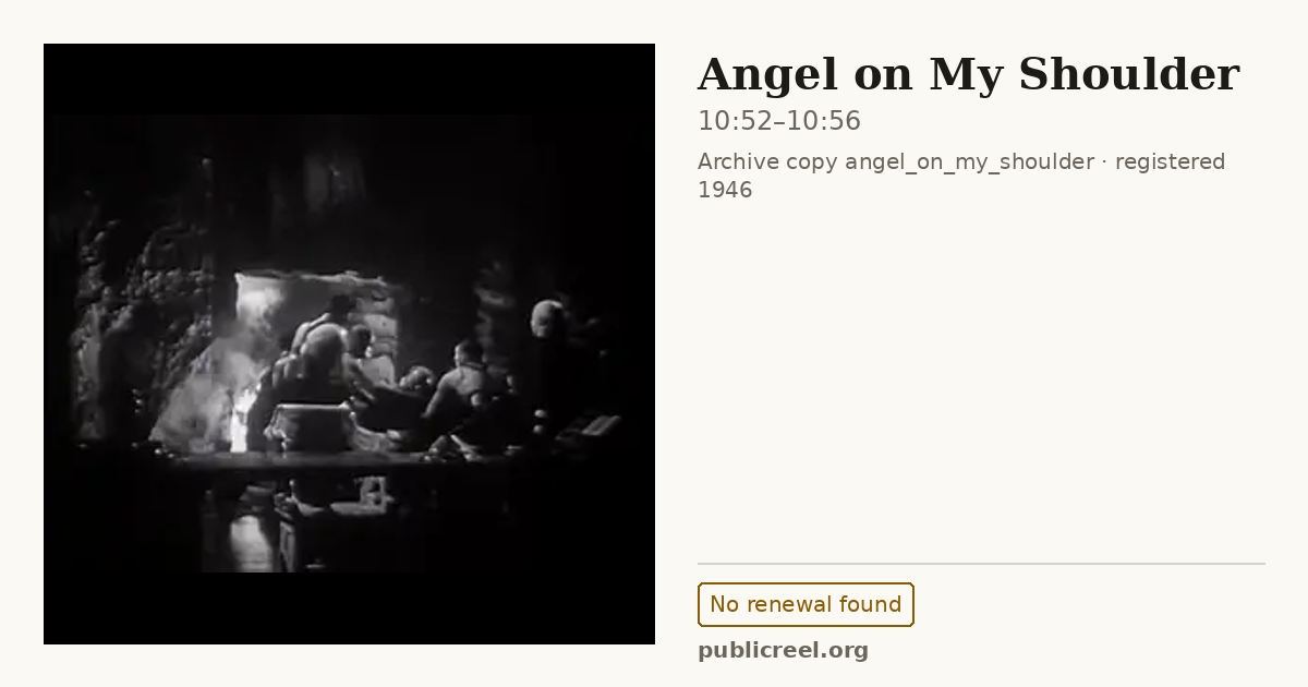 Frame from ANGEL ON MY SHOULDER (1946) at 10:52; US record: No renewal found