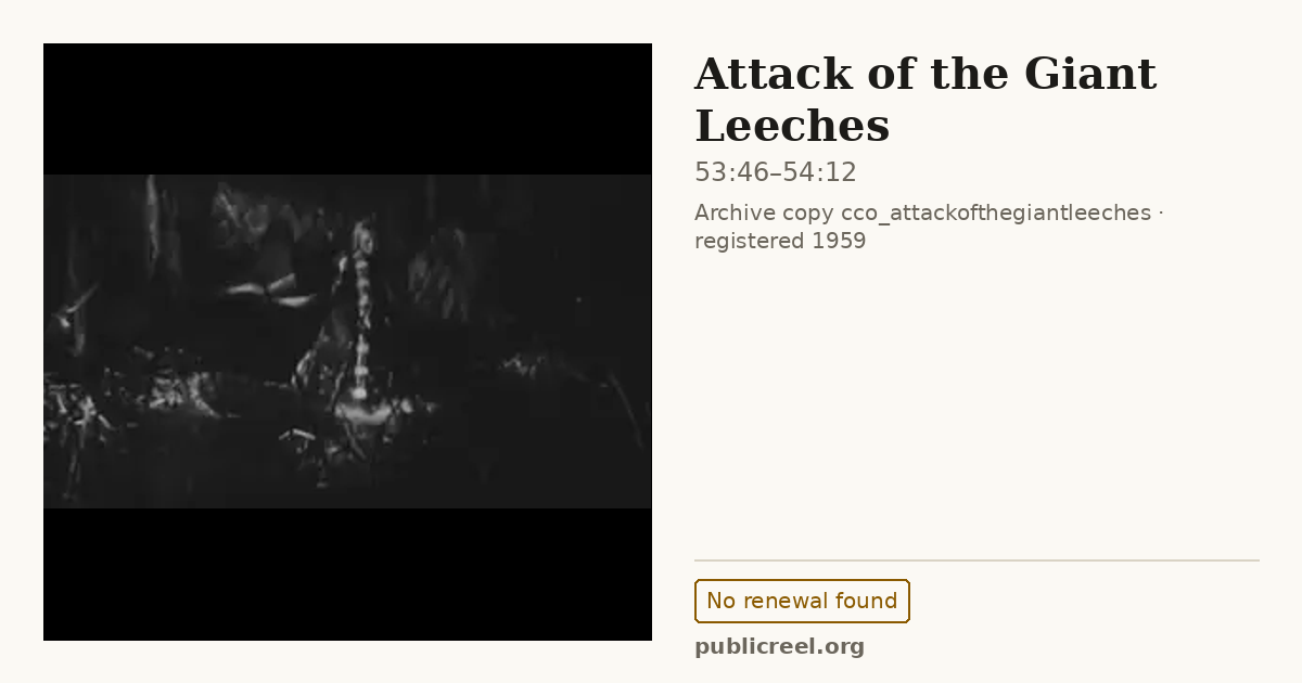 Frame from ATTACK OF THE GIANT LEECHES (1959) at 53:46; US record: No renewal found