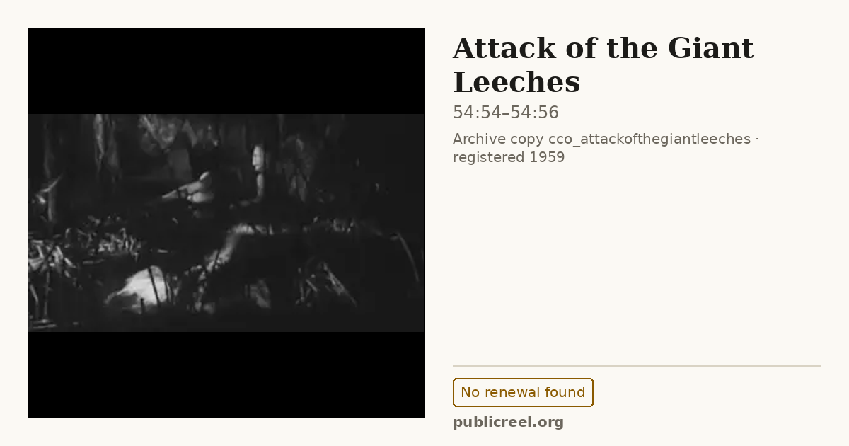 Frame from ATTACK OF THE GIANT LEECHES (1959) at 54:54; US record: No renewal found