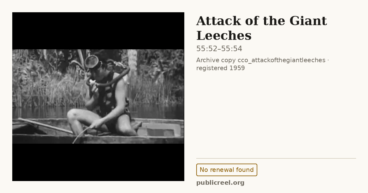 Frame from ATTACK OF THE GIANT LEECHES (1959) at 55:52; US record: No renewal found