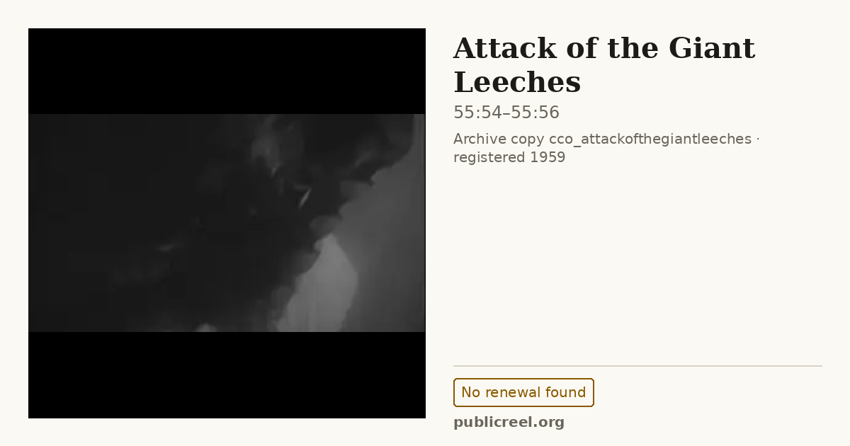 Frame from ATTACK OF THE GIANT LEECHES (1959) at 55:54; US record: No renewal found