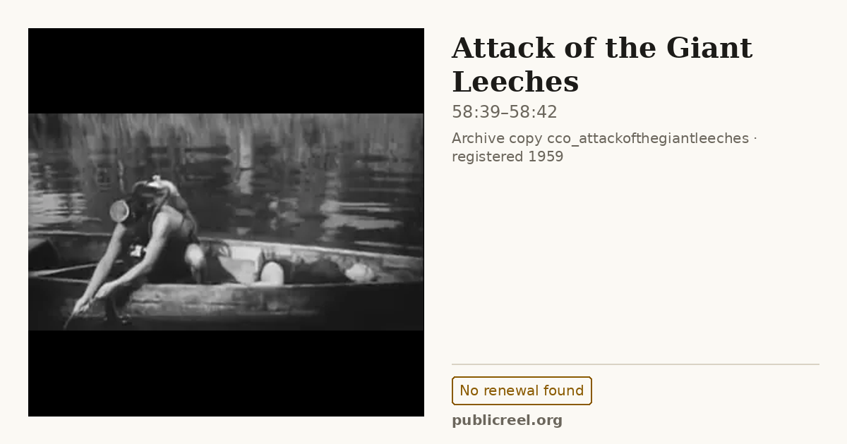 Frame from ATTACK OF THE GIANT LEECHES (1959) at 58:39; US record: No renewal found