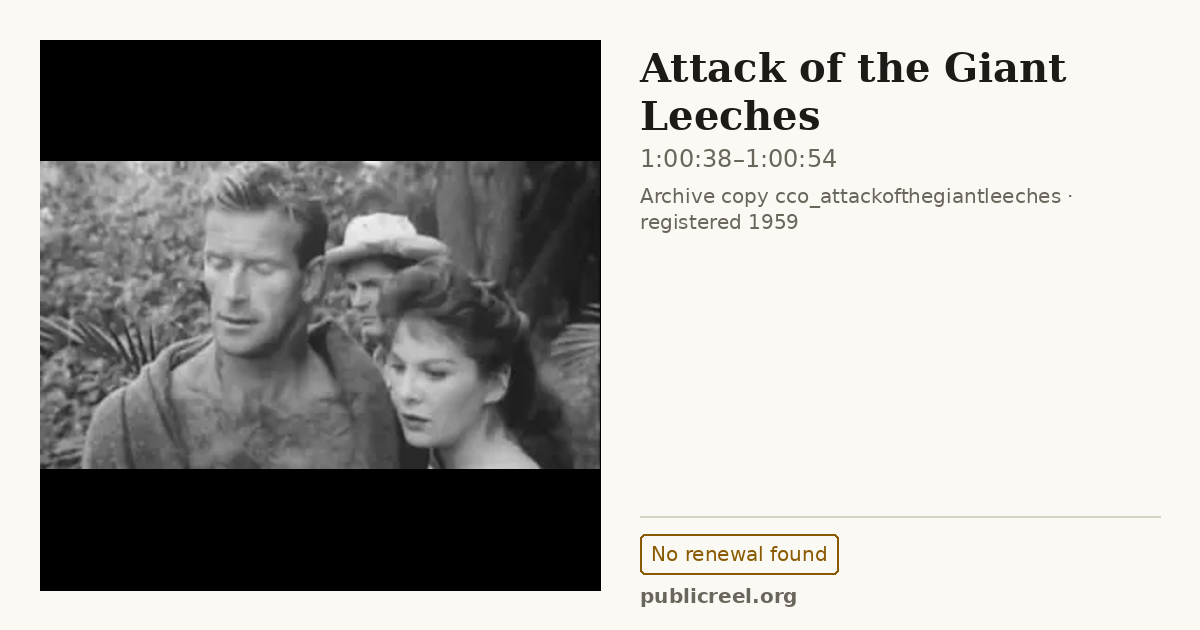 Frame from ATTACK OF THE GIANT LEECHES (1959) at 1:00:38; US record: No renewal found