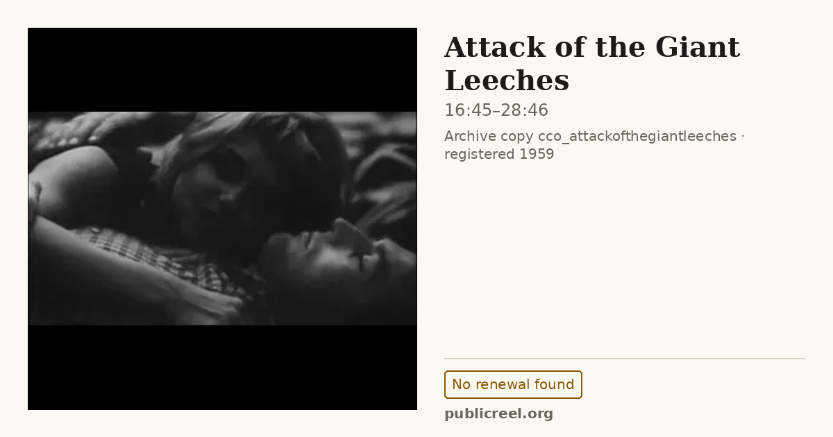Frame from ATTACK OF THE GIANT LEECHES (1959) at 16:45; US record: No renewal found