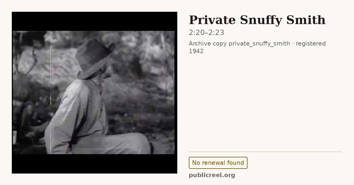Frame from PRIVATE SNUFFY SMITH (1942) at 2:20; US record: No renewal found