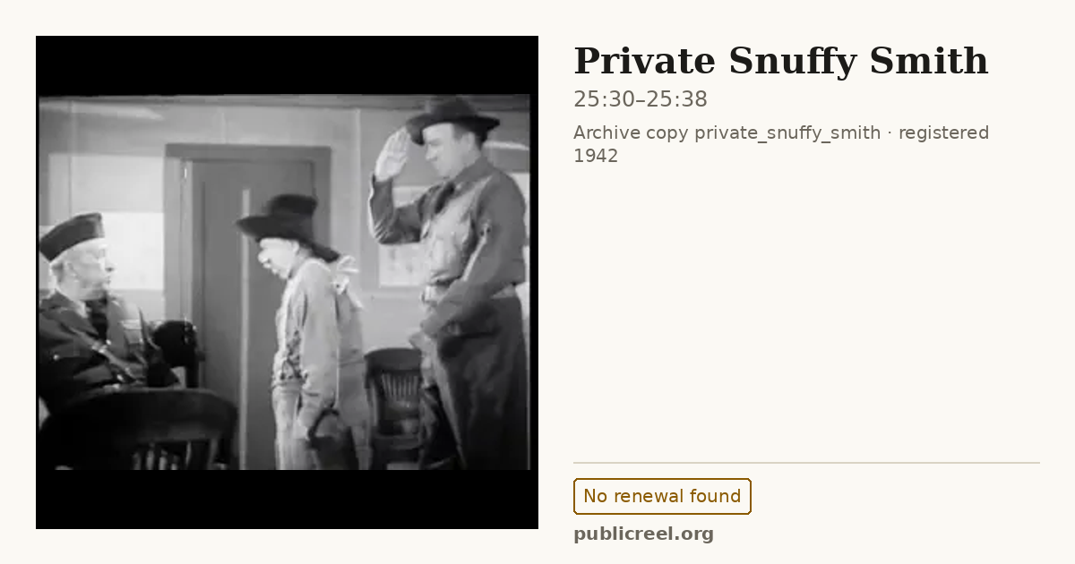 Frame from PRIVATE SNUFFY SMITH (1942) at 25:30; US record: No renewal found