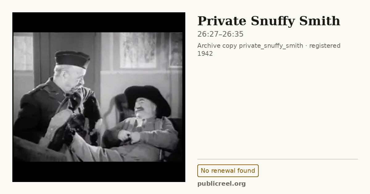 Frame from PRIVATE SNUFFY SMITH (1942) at 26:27; US record: No renewal found