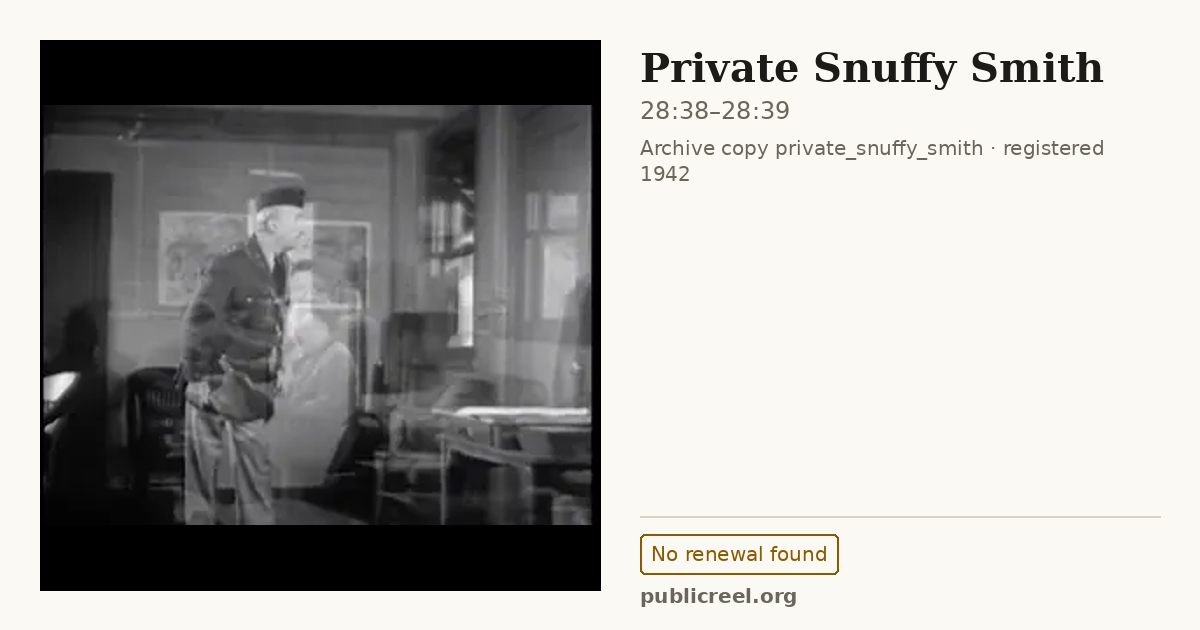 Frame from PRIVATE SNUFFY SMITH (1942) at 28:38; US record: No renewal found