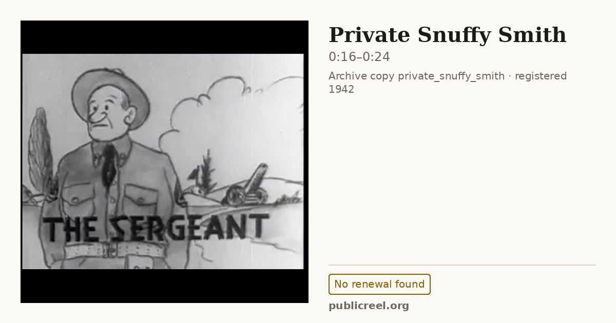 Frame from PRIVATE SNUFFY SMITH (1942) at 0:16; US record: No renewal found