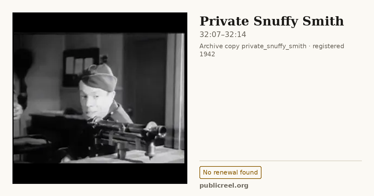 Frame from PRIVATE SNUFFY SMITH (1942) at 32:07; US record: No renewal found