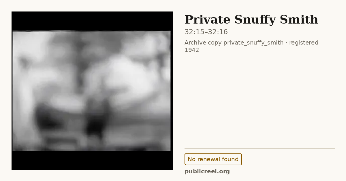 Frame from PRIVATE SNUFFY SMITH (1942) at 32:15; US record: No renewal found