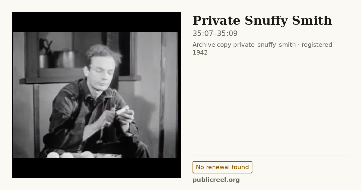 Frame from PRIVATE SNUFFY SMITH (1942) at 35:07; US record: No renewal found