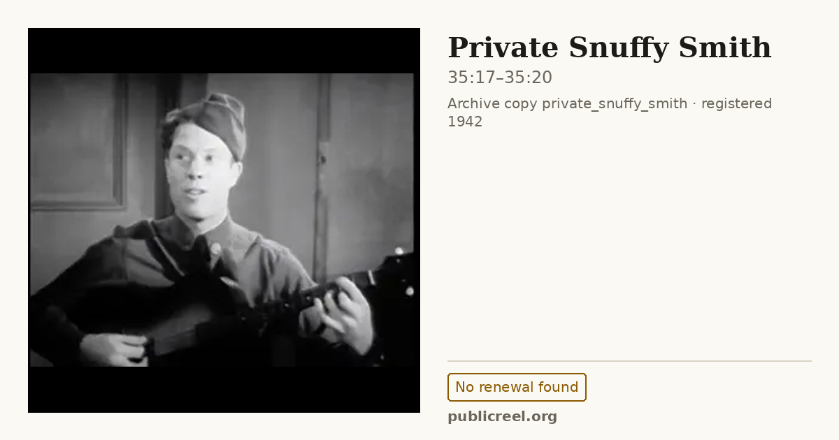 Frame from PRIVATE SNUFFY SMITH (1942) at 35:17; US record: No renewal found