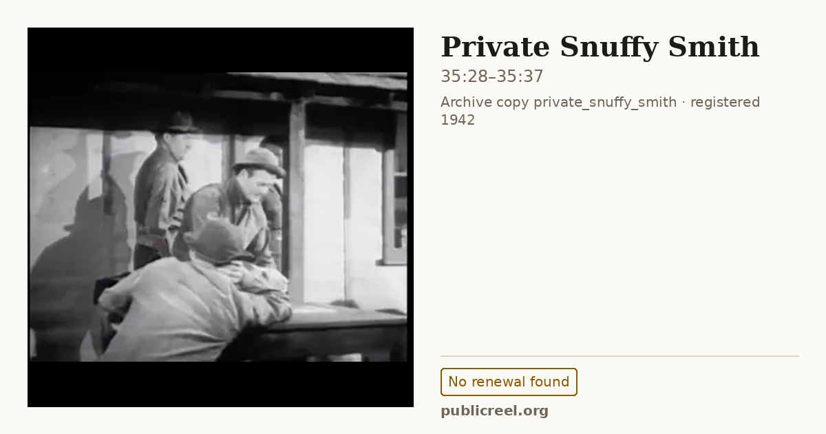 Frame from PRIVATE SNUFFY SMITH (1942) at 35:28; US record: No renewal found