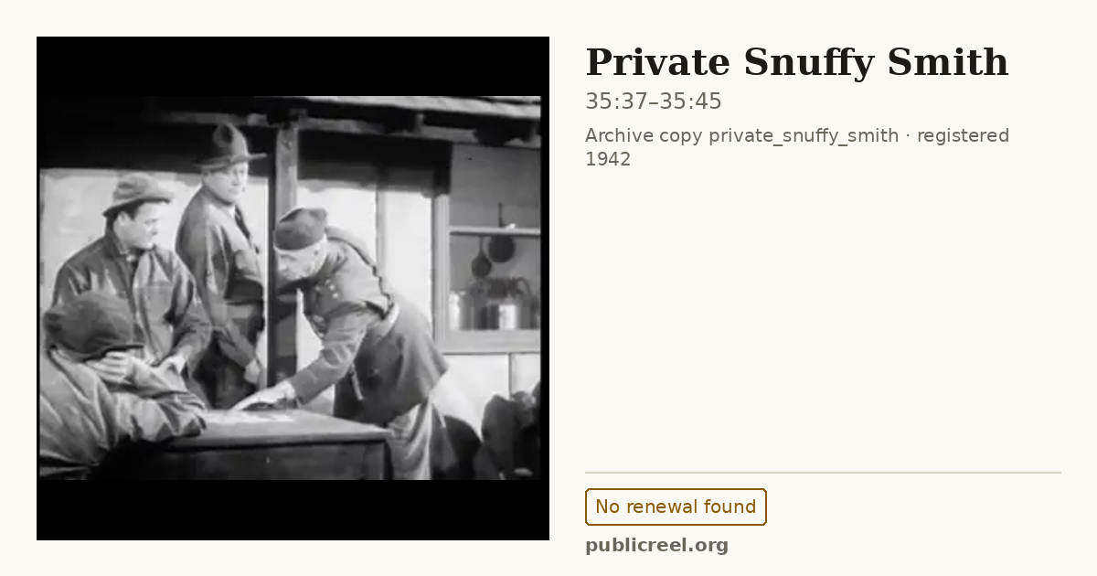 Frame from PRIVATE SNUFFY SMITH (1942) at 35:37; US record: No renewal found