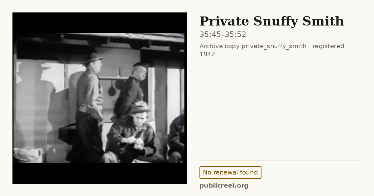 Frame from PRIVATE SNUFFY SMITH (1942) at 35:45; US record: No renewal found
