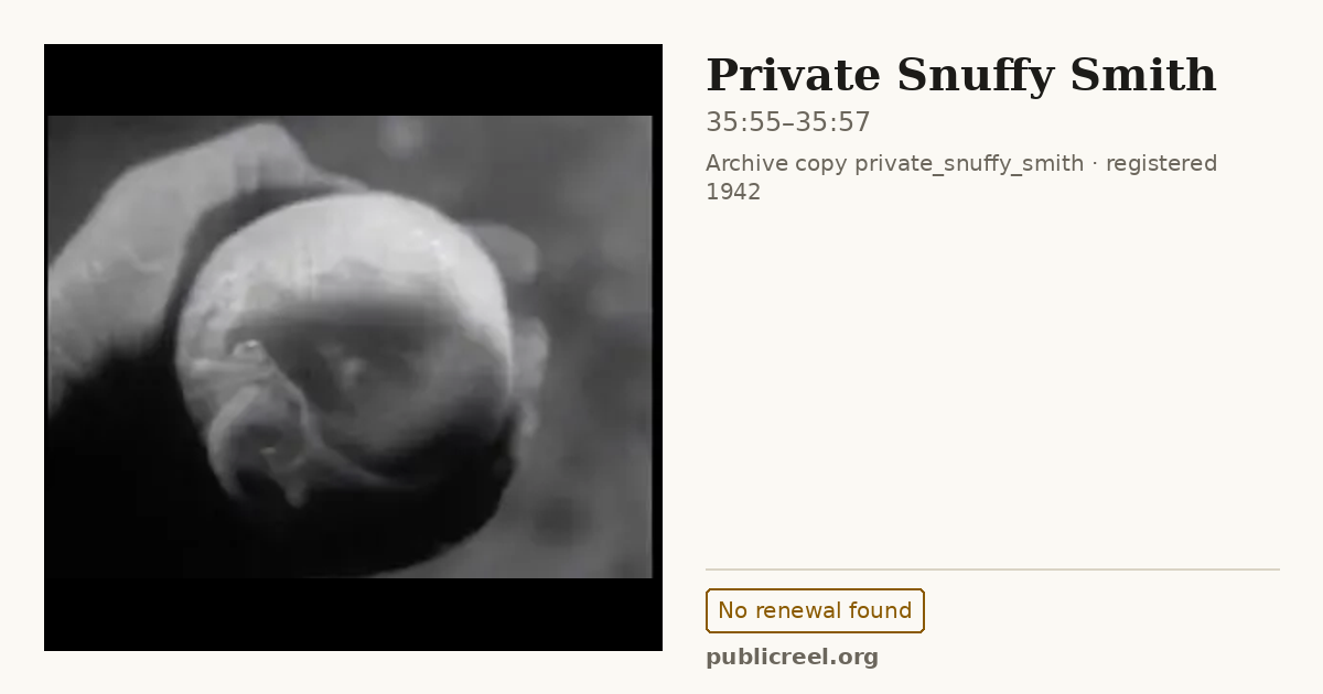 Frame from PRIVATE SNUFFY SMITH (1942) at 35:55; US record: No renewal found