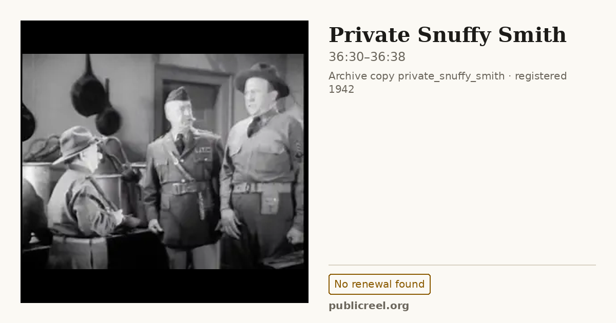 Frame from PRIVATE SNUFFY SMITH (1942) at 36:30; US record: No renewal found