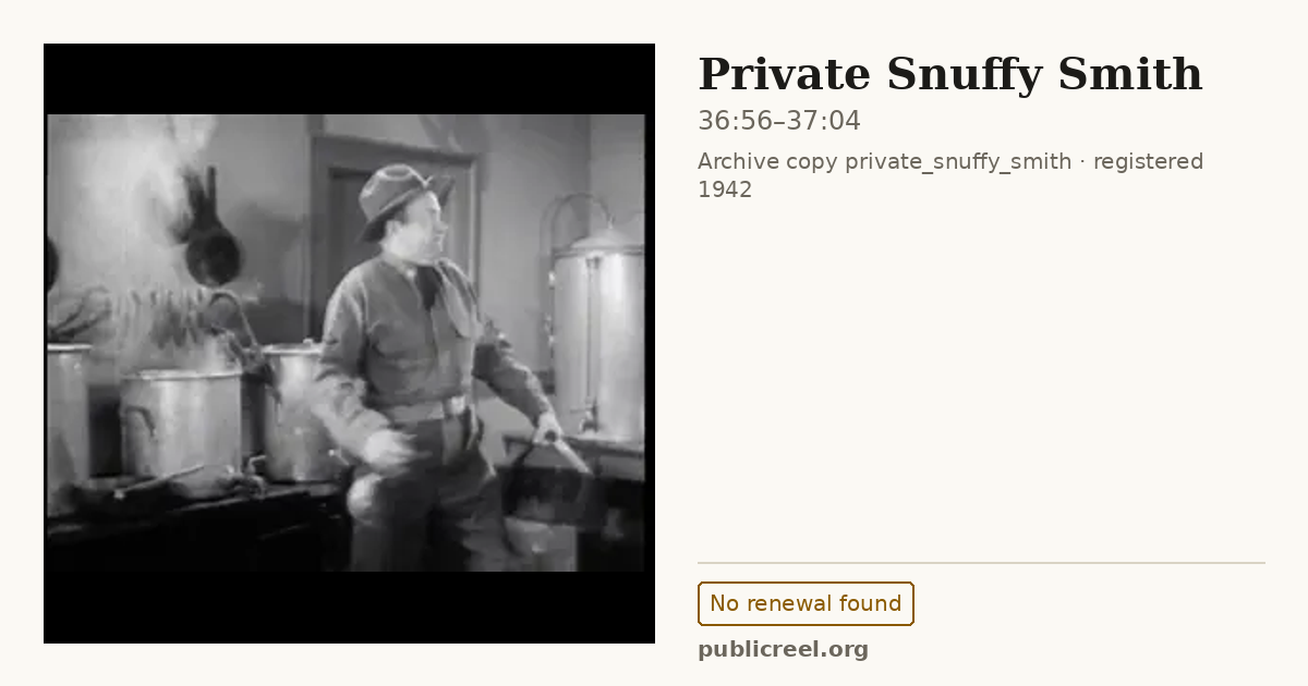 Frame from PRIVATE SNUFFY SMITH (1942) at 36:56; US record: No renewal found