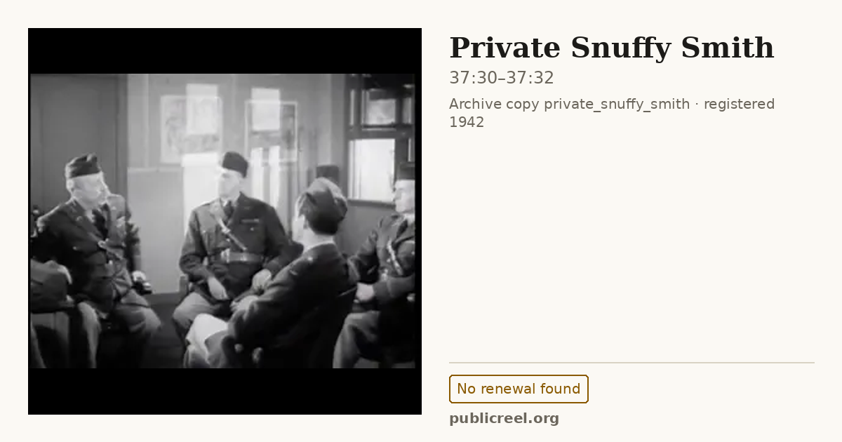 Frame from PRIVATE SNUFFY SMITH (1942) at 37:30; US record: No renewal found