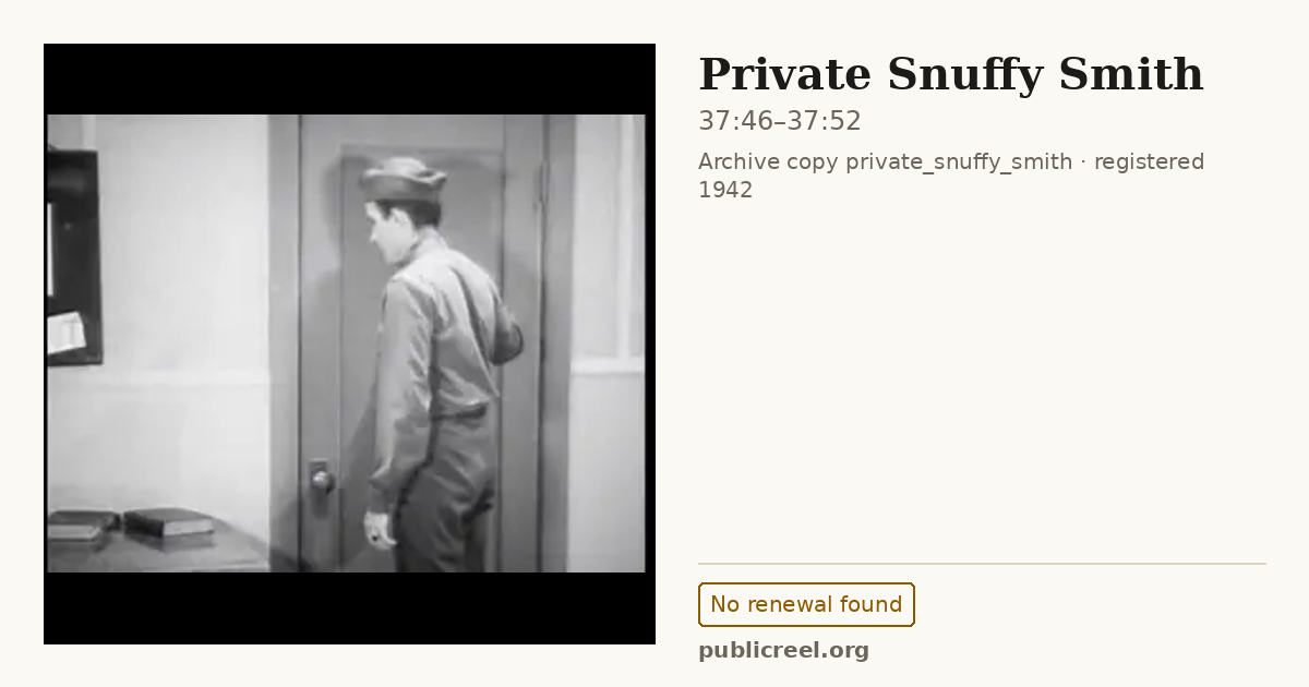 Frame from PRIVATE SNUFFY SMITH (1942) at 37:46; US record: No renewal found