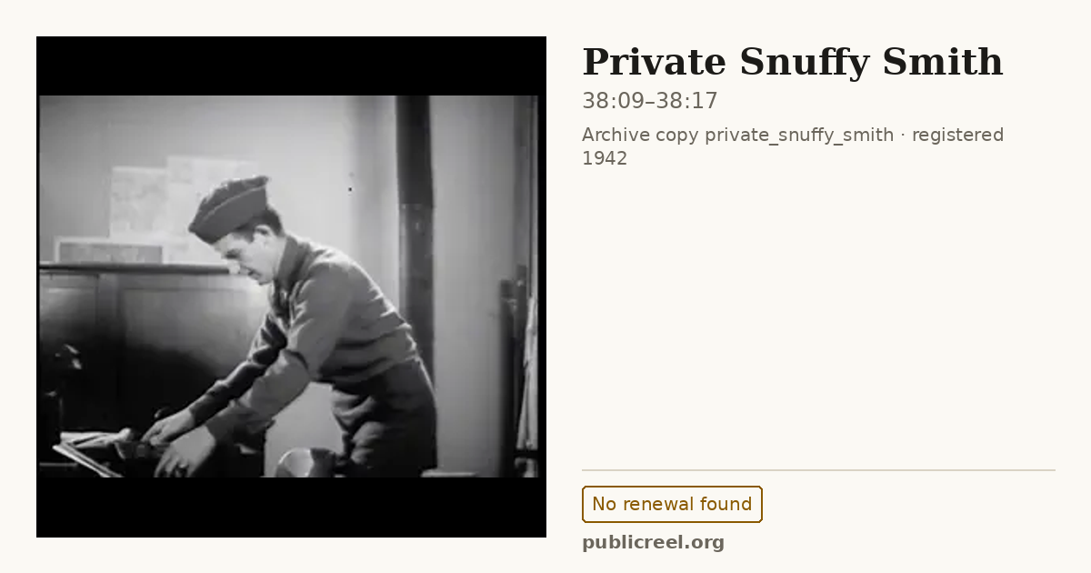 Frame from PRIVATE SNUFFY SMITH (1942) at 38:09; US record: No renewal found
