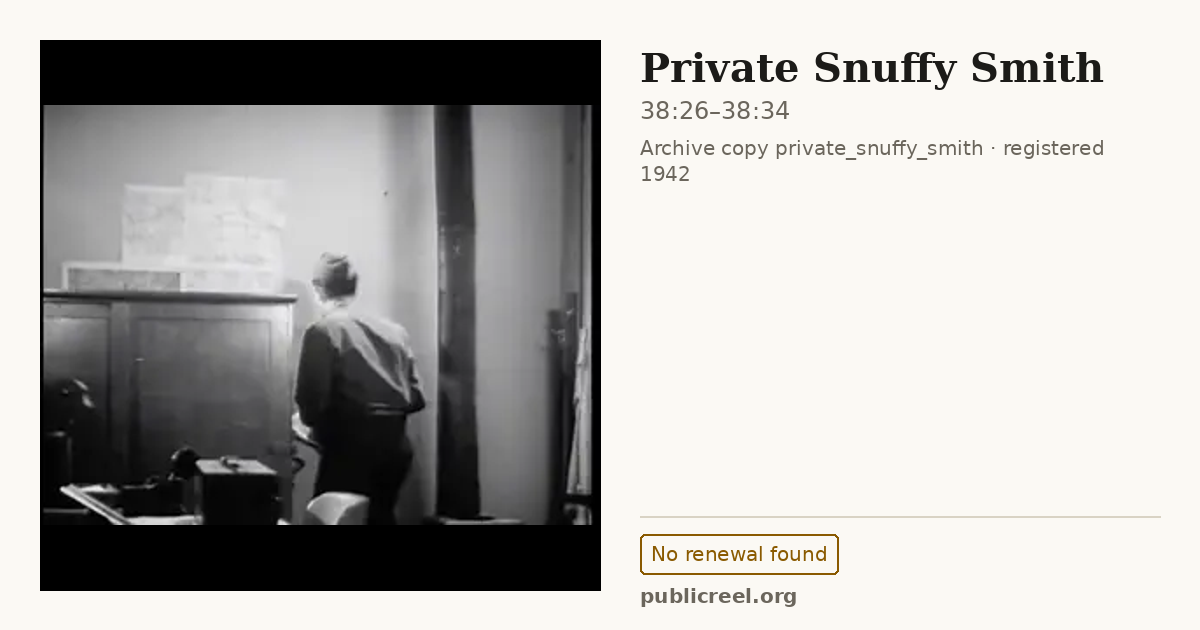 Frame from PRIVATE SNUFFY SMITH (1942) at 38:26; US record: No renewal found