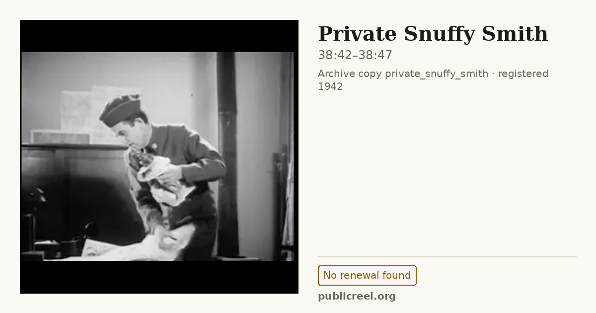 Frame from PRIVATE SNUFFY SMITH (1942) at 38:42; US record: No renewal found