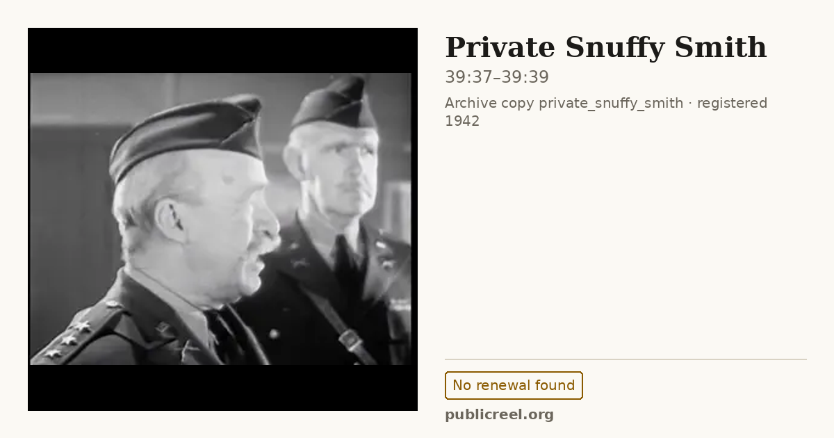Frame from PRIVATE SNUFFY SMITH (1942) at 39:37; US record: No renewal found