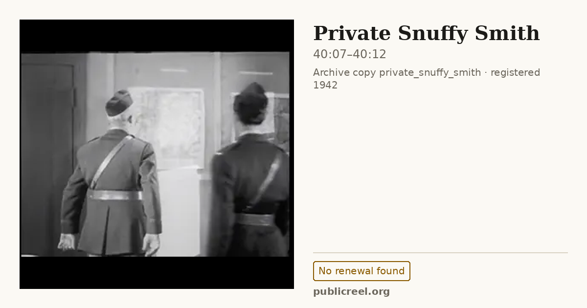 Frame from PRIVATE SNUFFY SMITH (1942) at 40:07; US record: No renewal found