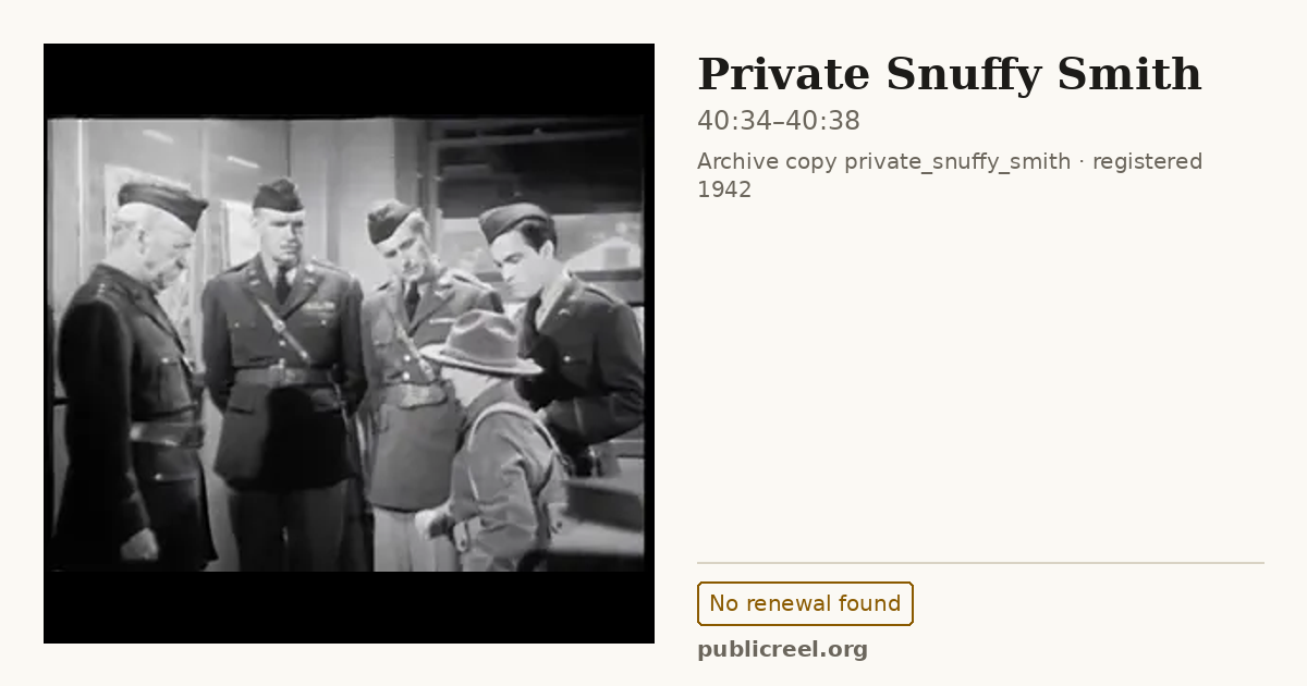 Frame from PRIVATE SNUFFY SMITH (1942) at 40:34; US record: No renewal found
