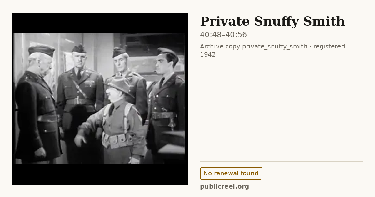 Frame from PRIVATE SNUFFY SMITH (1942) at 40:48; US record: No renewal found