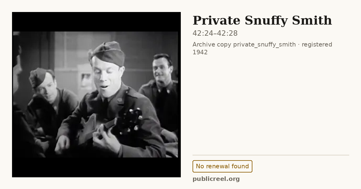 Frame from PRIVATE SNUFFY SMITH (1942) at 42:24; US record: No renewal found