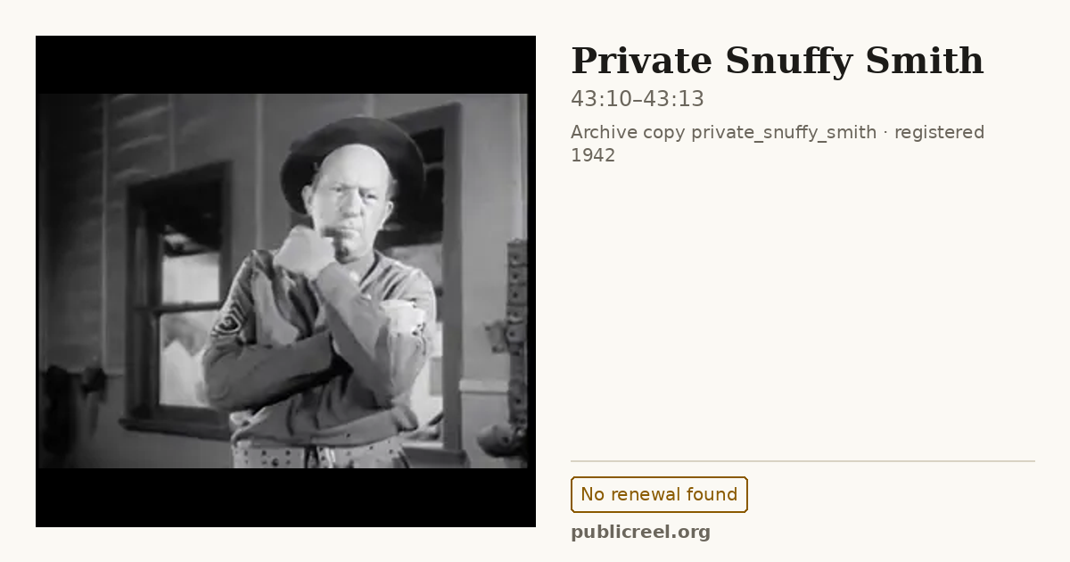 Frame from PRIVATE SNUFFY SMITH (1942) at 43:10; US record: No renewal found