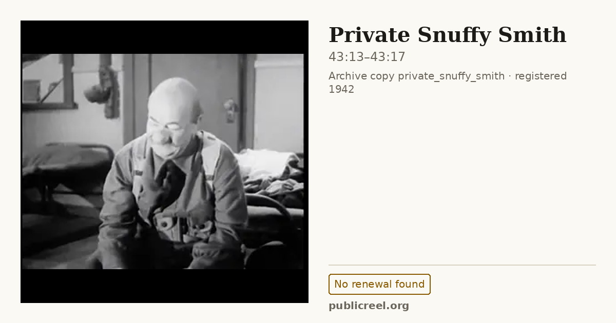 Frame from PRIVATE SNUFFY SMITH (1942) at 43:13; US record: No renewal found