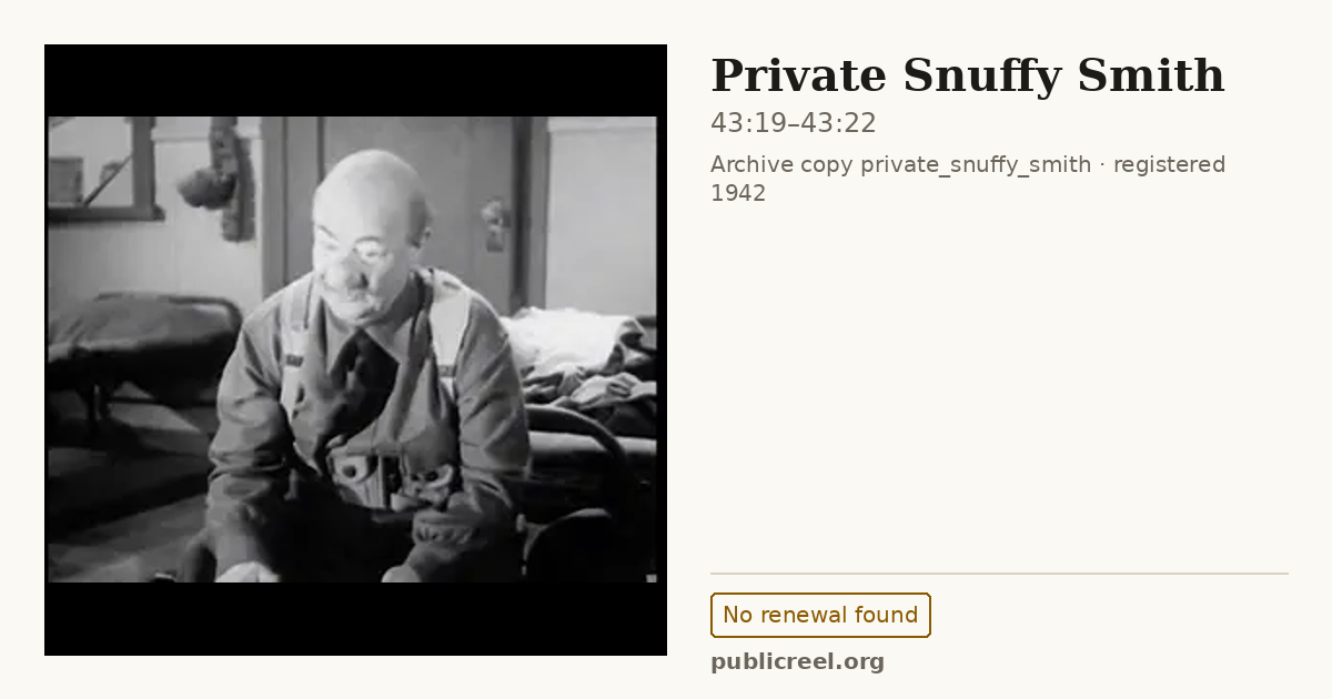 Frame from PRIVATE SNUFFY SMITH (1942) at 43:19; US record: No renewal found