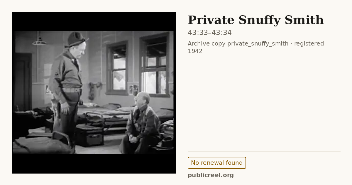 Frame from PRIVATE SNUFFY SMITH (1942) at 43:33; US record: No renewal found