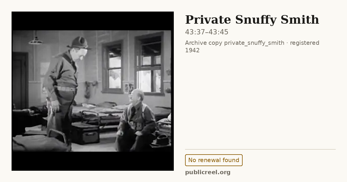 Frame from PRIVATE SNUFFY SMITH (1942) at 43:37; US record: No renewal found